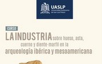 La industria sobre hueso, asta, cuerno y diente-marfil en la arqueología ibérica y mesoamericana